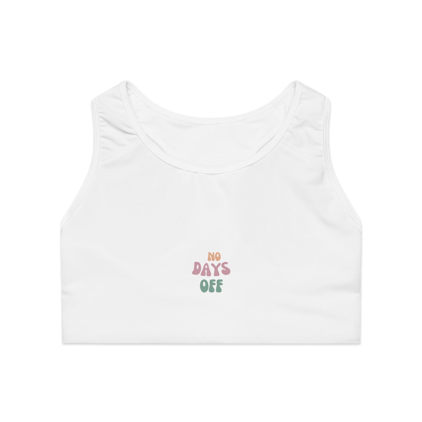 Motivational Sports Bra - No Days Off, Workout Bra, Fitness Apparel, Activewear, Gym Essential