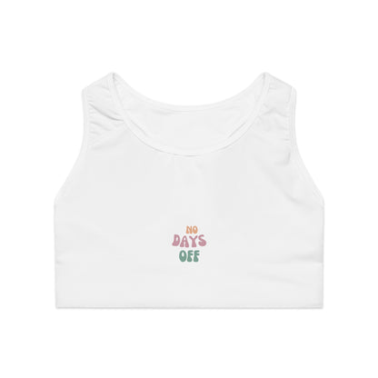 Motivational Sports Bra - No Days Off, Workout Bra, Fitness Apparel, Activewear, Gym Essential