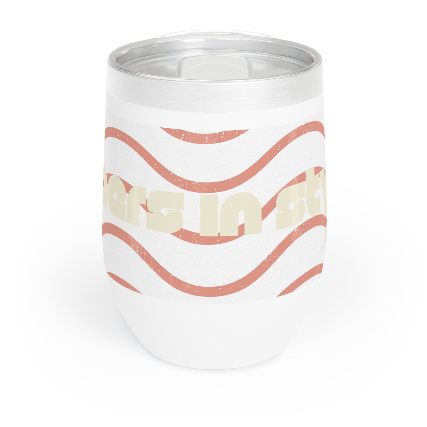Chill Wine Tumbler | Fun and Stylish Drinkware for Relaxation, Wine Lovers Gift, Outdoor Parties, Cozy Evenings, Holiday Celebrations