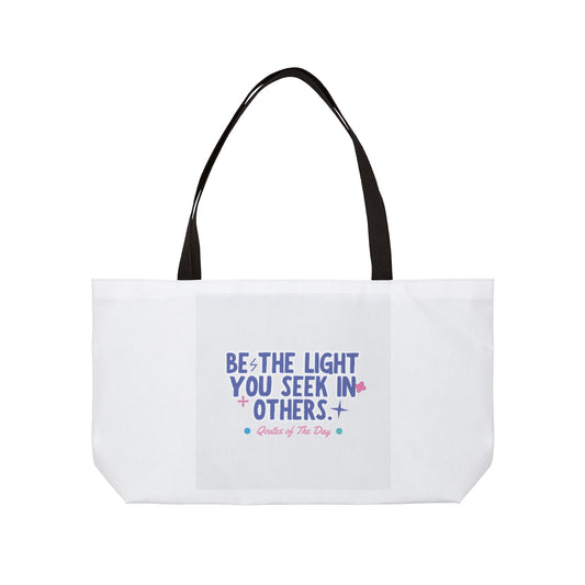 Inspirational Weekender Tote Bag - Be the Light, Travel Bag, Beach Tote, Gift for Her, Motivational Shopping Bag