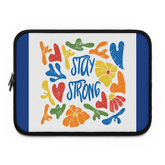 Colorful Stay Strong Laptop Sleeve, Inspirational Tech Accessory, Gift for Students, Stylish Electronic Case, Flower Design