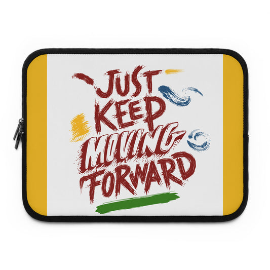 Inspirational Laptop Sleeve - Just Keep Moving Forward, Custom Tech Case, Motivational Gifts, Office Accessories, Modern Style